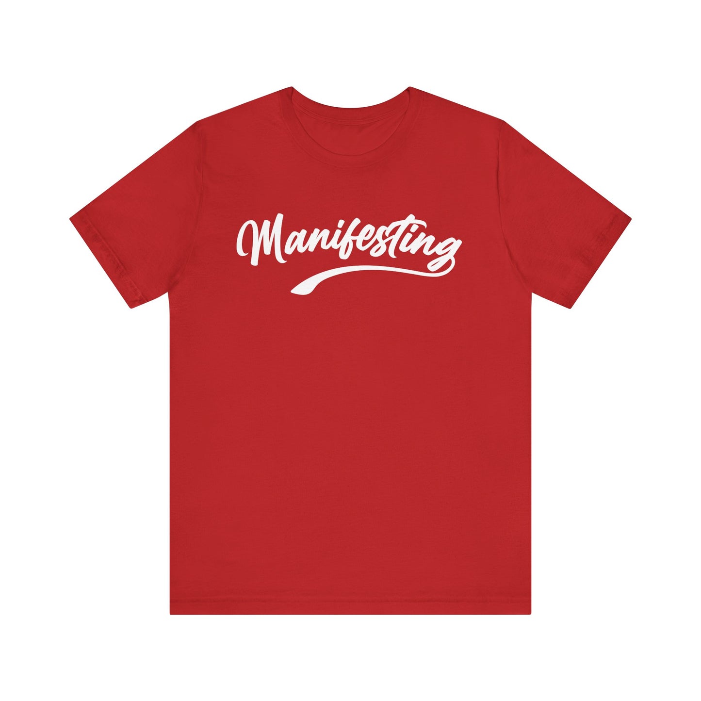 Manifesting T-shirt