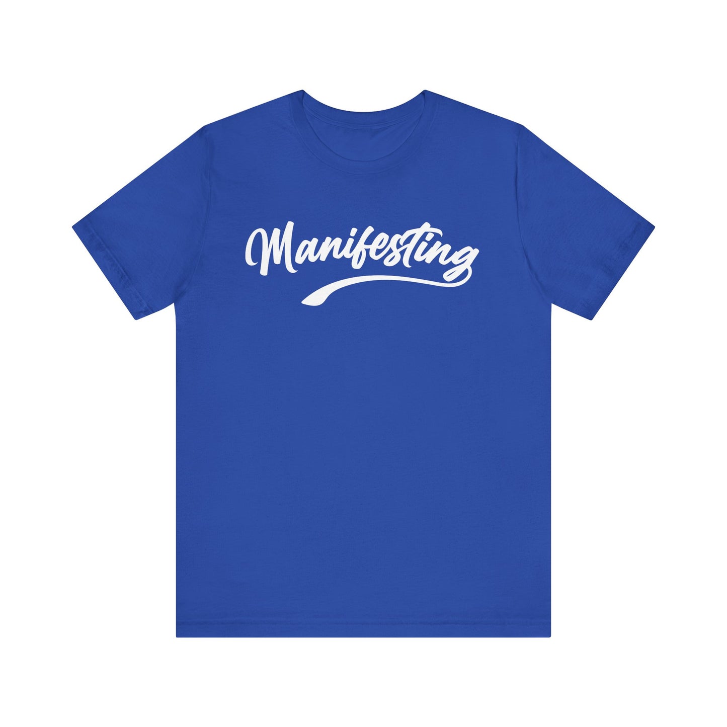Manifesting T-shirt