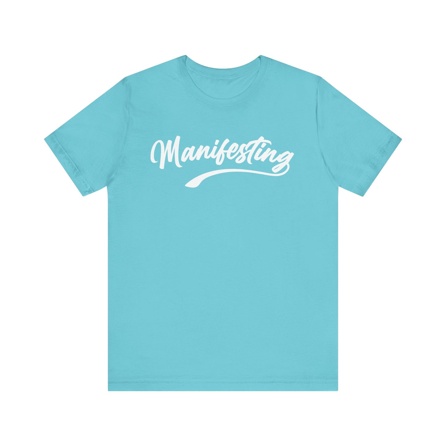 Manifesting T-shirt