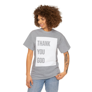 Thank You God - Unisex Heavy Cotton Tee