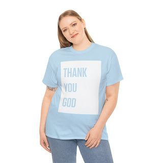 Thank You God - Unisex Heavy Cotton Tee