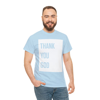 Thank You God - Unisex Heavy Cotton Tee