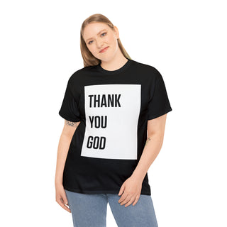 Thank You God - Unisex Heavy Cotton Tee