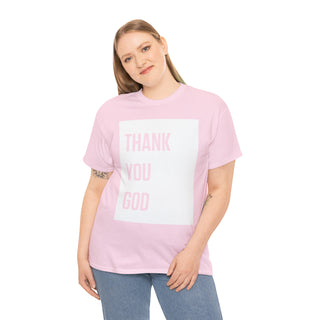 Thank You God - Unisex Heavy Cotton Tee