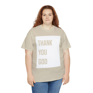 Thank You God - Unisex Heavy Cotton Tee