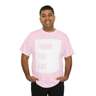 Thank You God - Unisex Heavy Cotton Tee