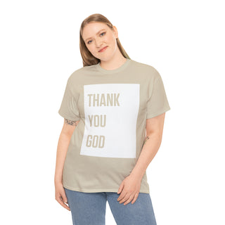 Thank You God - Unisex Heavy Cotton Tee