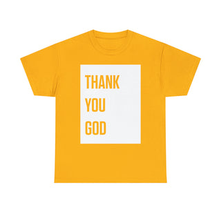 Thank You God - Unisex Heavy Cotton Tee