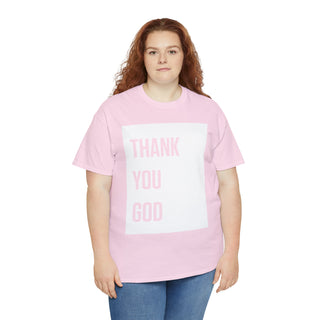 Thank You God - Unisex Heavy Cotton Tee