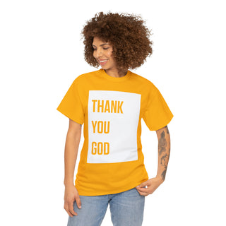 Thank You God - Unisex Heavy Cotton Tee