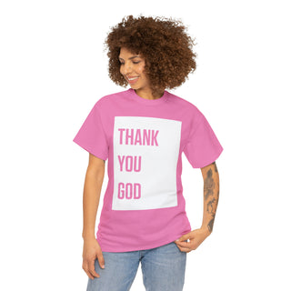 Thank You God - Unisex Heavy Cotton Tee