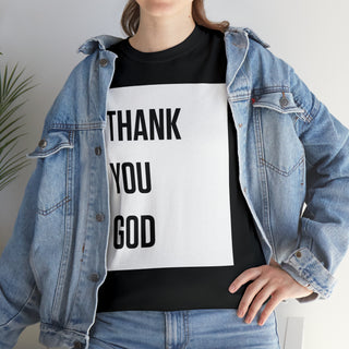 Thank You God - Unisex Heavy Cotton Tee