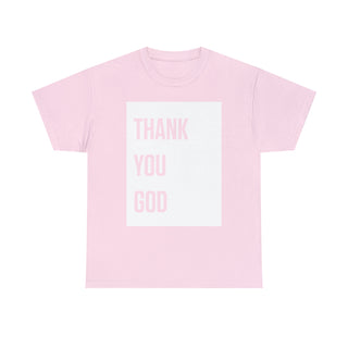 Thank You God - Unisex Heavy Cotton Tee