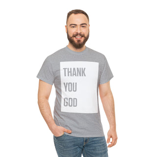 Thank You God - Unisex Heavy Cotton Tee