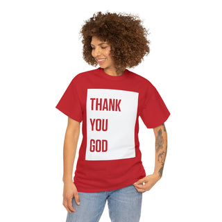 Thank You God - Unisex Heavy Cotton Tee