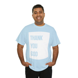 Thank You God - Unisex Heavy Cotton Tee