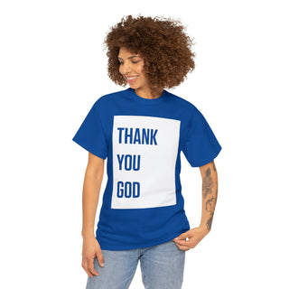 Thank You God - Unisex Heavy Cotton Tee