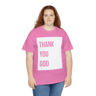 Thank You God - Unisex Heavy Cotton Tee