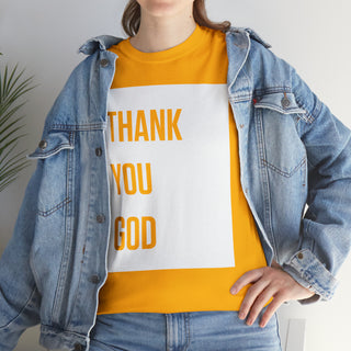 Thank You God - Unisex Heavy Cotton Tee