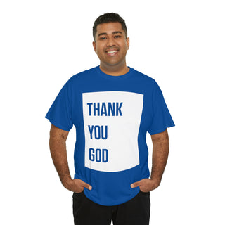 Thank You God - Unisex Heavy Cotton Tee