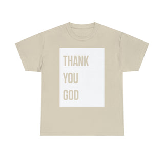 Thank You God - Unisex Heavy Cotton Tee