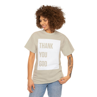 Thank You God - Unisex Heavy Cotton Tee