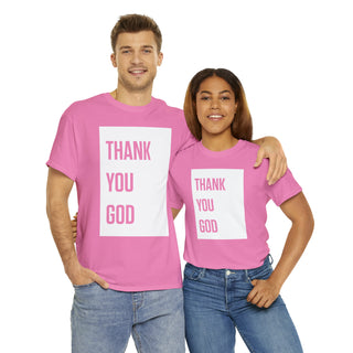 Thank You God - Unisex Heavy Cotton Tee