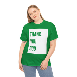 Thank You God - Unisex Heavy Cotton Tee